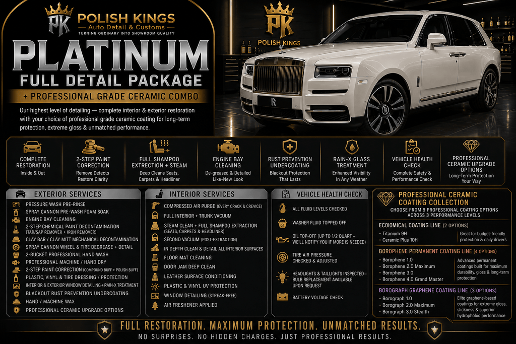 Platinum Full Detail + Ceramic Coating - Polish Kings Auto Detail & Customs