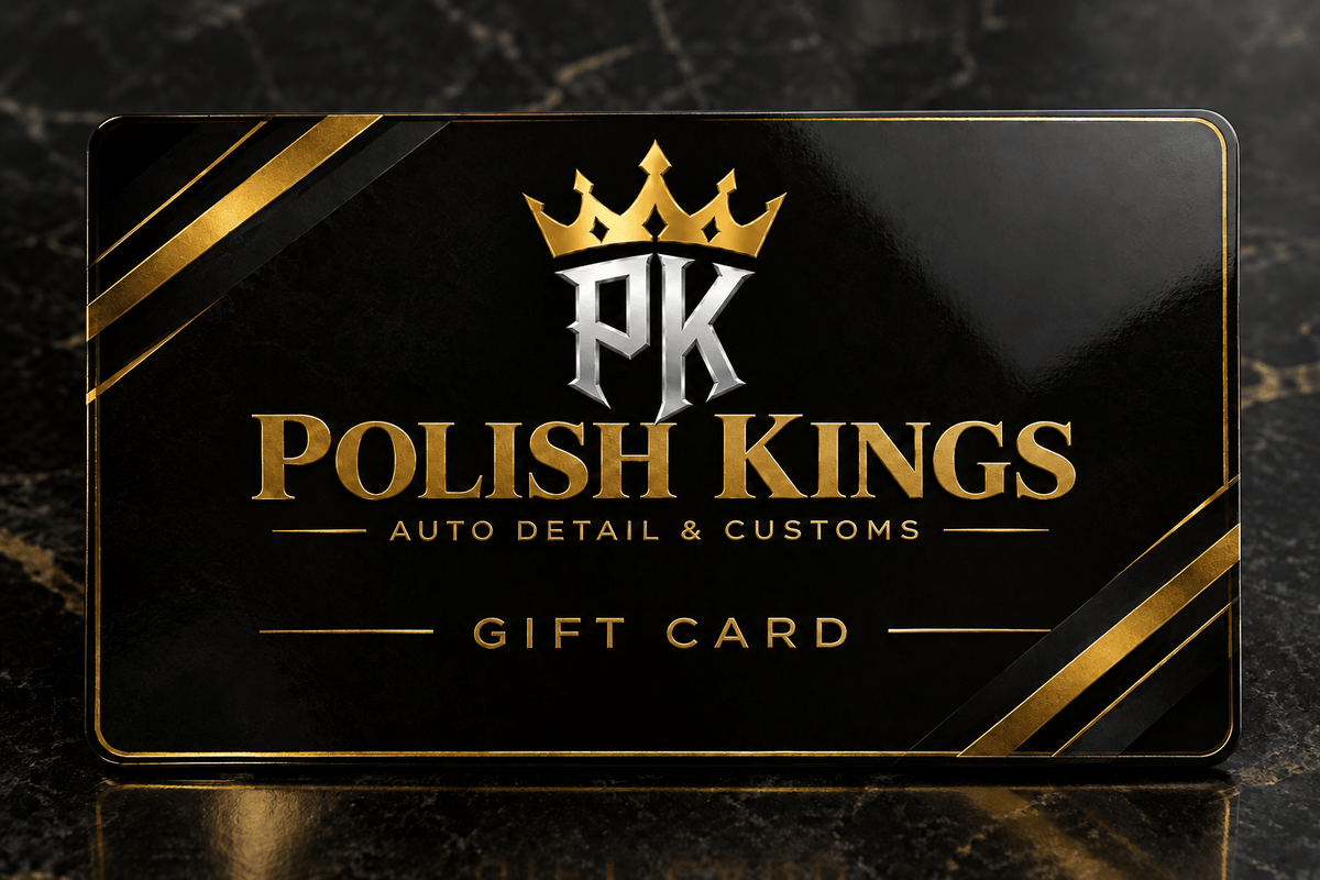 Polish Kings Gift Card - Polish Kings Auto Detail & Customs
